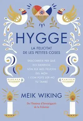Hygge. La Felicitat de les Petites Coses