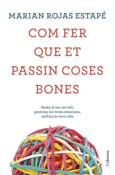 Com Fer que Et Passin Coses Bones