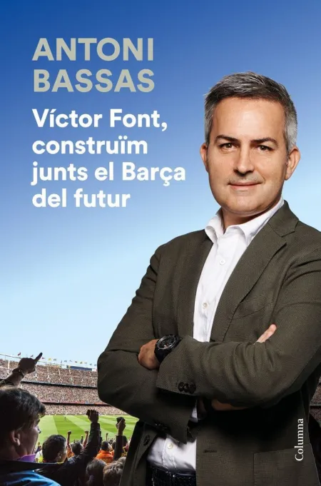 Víctor Font, Construïm Junts el Barça del Futur