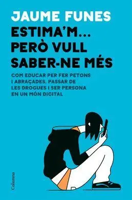 Estima'm... Per. Vull Saber-Ne Més