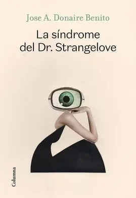 La Síndrome del Dr. Strangelove