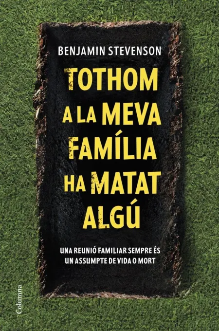 Tothom a la Meva Família Ha Matat Algú