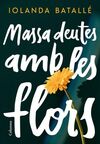 MASSA DEUTES AMB LES FLORS