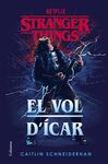 STRANGER THINGS  EL VOL D'ÍCAR