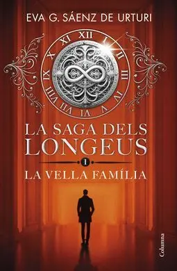 La Saga Dels Longeus 1. La Vella Família