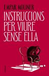 INSTRUCCIONS PER VIURE SENSE ELLA