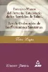 Estatuto Marco del Personal Estatuario de los Servicios de Salud. Ley de Ordenación de las Profesion