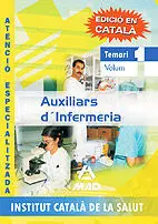 Temari Volum 1 Atenció Especializada Auxiliars D'infermeria Institut Català de la Salut