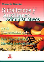 Subalternos y Auxiliares Administrativos de a Universidad del Pais Vasco. Temario Comun