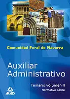 Temario. Vol. Ii Auxiliar Administrativo. Comunidad Foral de Navarra