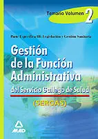 Volumen Ii Gestión de la Función Administrativa Sergas