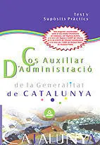 Test y Supòsits Pràctics Cos Auxiliar D'administració de la Generalitat de Catalunya