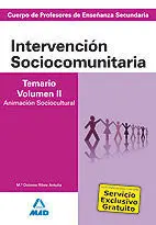 Intervención Sociocomunitaria. Temario Vol. ii - Cuerpo de Profesores de Enseñanza Secundaria