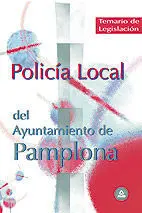 Policía Local del Ayuntamiento de Pamplona. Temario