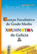 Cuerpo Facultativo de Grado Medio. Temario Común. Xunta de Galicia
