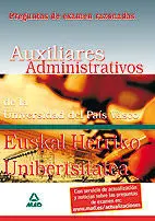 Auxiliares Administrativos de la Universidad del Pais Vasco. Preguntas de Examen Razonadas