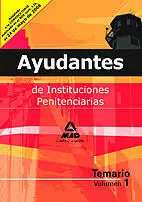 Ayudantes de Instituciones Penitenciarias Volumen 1