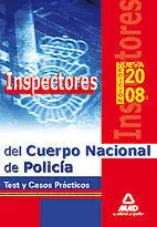 Inspectores del Cuerpo Nacional de Policía. Test y Casos Prácticos