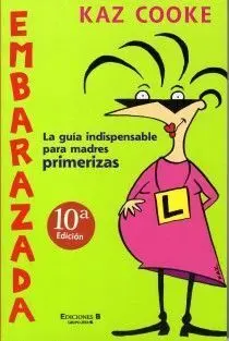 Embarazada. Guía Indispensable para Madres Primerizas