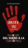 Euskadi, del Sueño a la Vergüenza