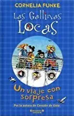 Las Gallinas Locas. 2: un Viaje con Sorpresa