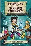 Crónicas de un Bosque Chiflado. A Toda Magia