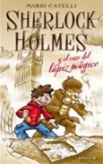 Sherlock Holmes y el Caso del Lápiz Mágico