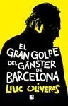 El Gran Golpe del Ganster de Barcelona