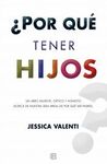 ¿POR QUÉ TENER HIJOS?