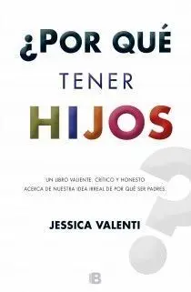 ¿Por qué Tener Hijos?