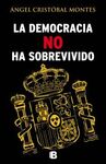 LA DEMOCRACIA NO HA SOBREVIVIDO