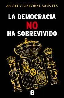 La Democracia no Ha Sobrevivido