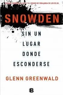 Snowden. Sin un Lugar Donde Esconderse