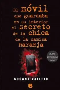 El Móvil que Guardaba en Su Interior el Secreto de la Chica de la Camisa de Color Naranja