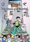 TRES PIZZAS Y UN MUERTO