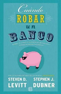 Cuándo Robar un Banco