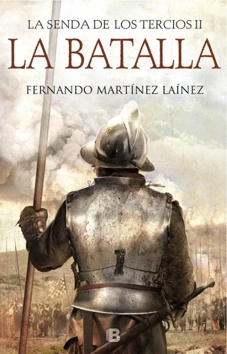 La Batalla (La Senda de los Tercios 2)