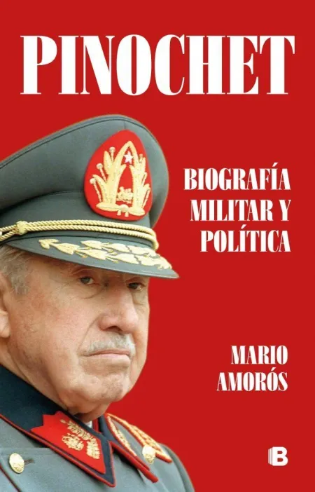 Pinochet. Biografía Militar y Política
