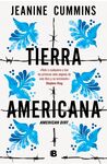 TIERRA AMERICANA. AMERICAN DIRT