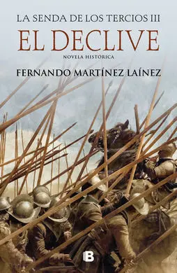 La Senda de los Tercios Iii. Declive, el