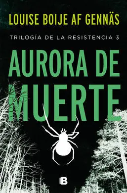 Aurora de Muerte (Trilogia Resistencia 3)
