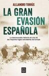 LA GRAN EVASIÓN ESPAÑOLA