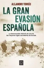 La Gran Evasión Española