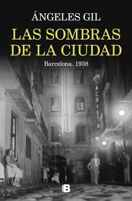 Las Sombras de la Ciudad. Barcelona, 1938