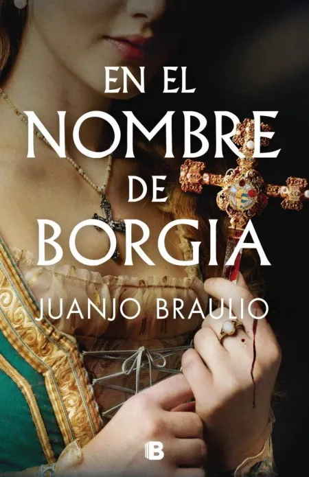 En el Nombre de Borgia. Los Borgia Ii
