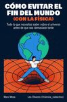COMO EVITAR EL FIN DEL MUNDO (CON LA FIS