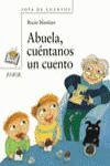 ABUELA, CUÉNTANOS UN CUENTO