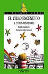 El Cielo Encendido y Otros Misterios