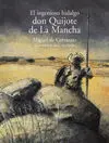 El Ingenioso Hidalgo Don Quijote de la Mancha