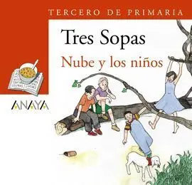 Nube y los Niños. Tres Sopas. 3º Primaria